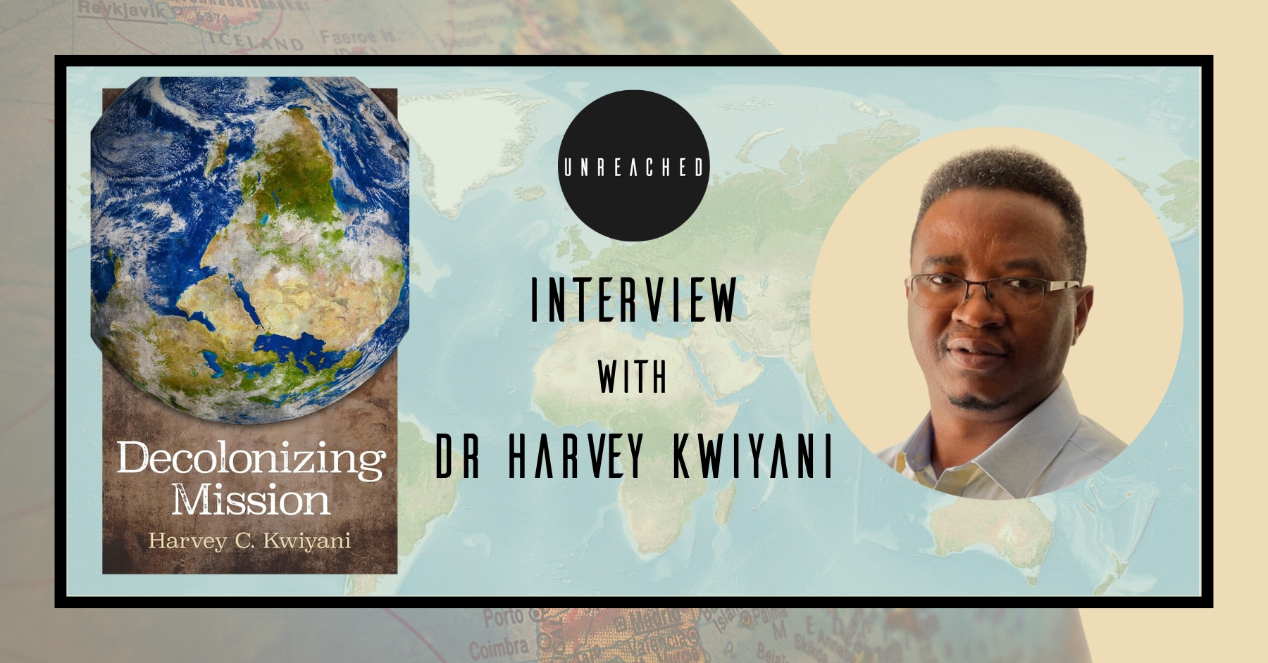 Decolonizing Mission: Interview with Dr Harvey Kwiyani